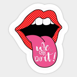 Lips we can do it Sticker